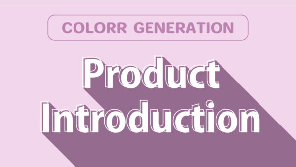 【　商品リニューアルのお知らせ　】　COLORR GENERATION リニューアル